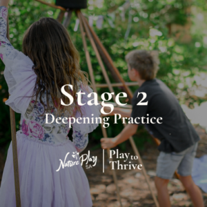 Play to Thrive: Stage 2 - Deepening Practice